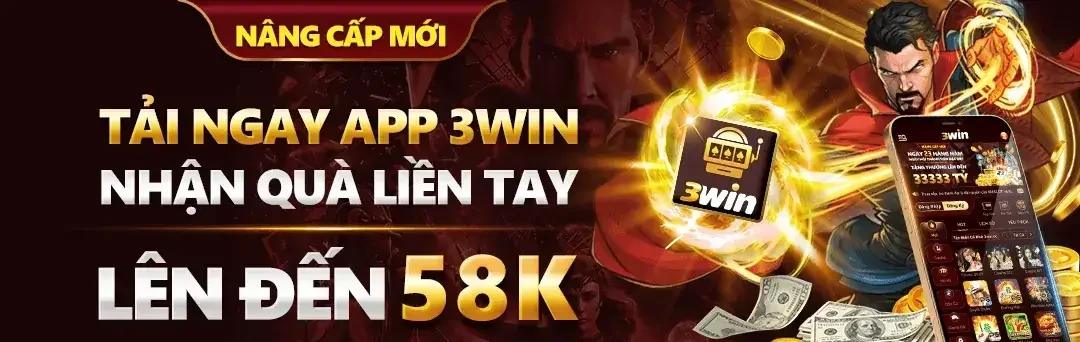 Tải app nhận 58k tại trang chủ 3ưin com